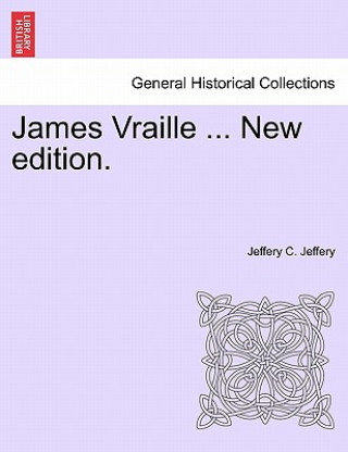 Buch James Vraille ... New Edition. Jeffery C Jeffery