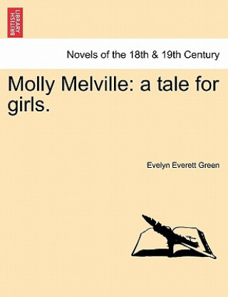 Könyv Molly Melville Evelyn Everett Green