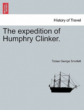 Livre Expedition of Humphry Clinker. Tobias George Smollett