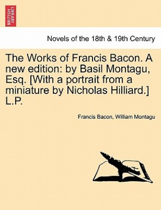Carte Works of Francis Bacon. a New Edition William Montagu