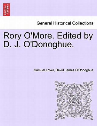 Libro Rory O'More. Edited by D. J. O'Donoghue. David James O'Donoghue