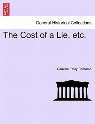 Kniha Cost of a Lie, Etc. Caroline Emily Cameron