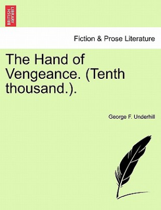 Könyv Hand of Vengeance. (Tenth Thousand.). George F Underhill
