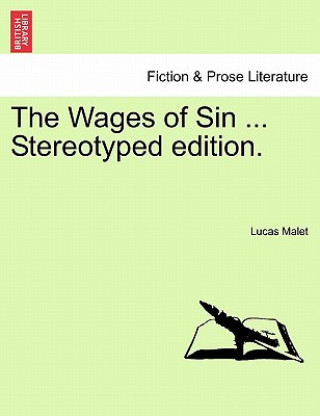 Kniha Wages of Sin ... Stereotyped Edition. Lucas Malet