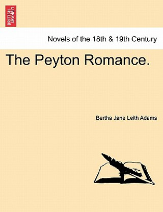 Könyv Peyton Romance. Bertha Jane Leith Adams