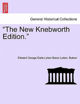 Könyv New Knebworth Edition. Lytton Bulwer