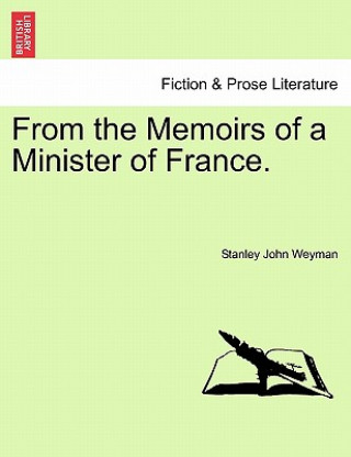 Livre From the Memoirs of a Minister of France.Popular Edition Stanley John Weyman