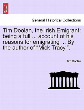 Libro Tim Doolan, the Irish Emigrant Tim Doolan