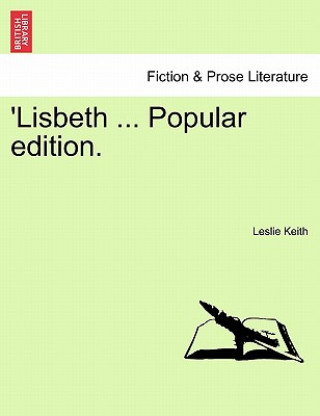 Könyv 'Lisbeth ... Popular Edition. Leslie Keith