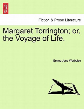 Carte Margaret Torrington; Or, the Voyage of Life. Emma Jane Worboise
