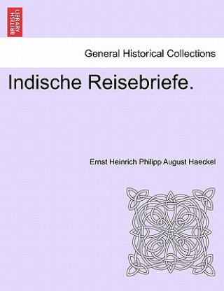 Buch Indische Reisebriefe. Ernst Heinrich Philipp August Haeckel