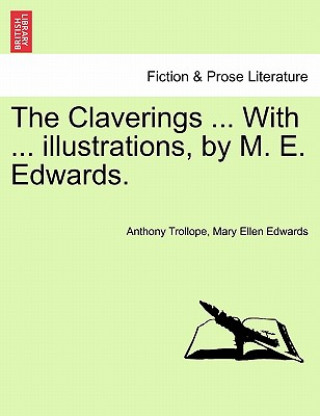 Buch Claverings ... with ... Illustrations, by M. E. Edwards. Vol. I. Mary Ellen Edwards