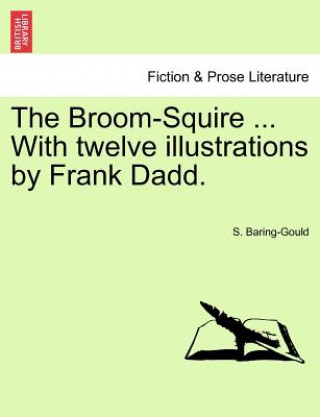 Carte Broom-Squire ... with Twelve Illustrations by Frank Dadd. Sabine Baring-Gould