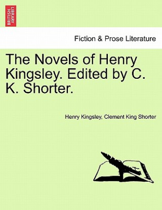 Book Novels of Henry Kingsley. Edited by C. K. Shorter. Clement King Shorter