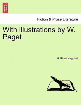 Buch With Illustrations by W. Paget. Sir H Rider Haggard