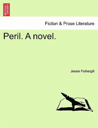 Βιβλίο Peril. a Novel. Jessie Fothergill