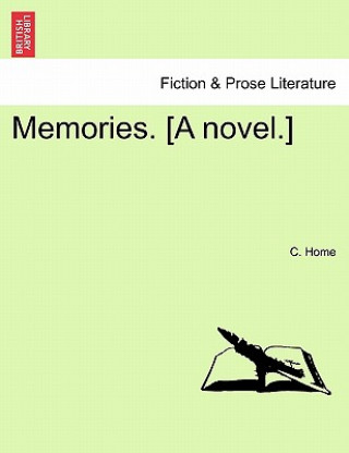 Książka Memories. [A Novel.] C Home