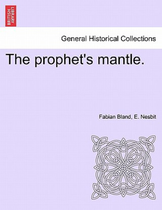 Kniha Prophet's Mantle. Edit Nesbit