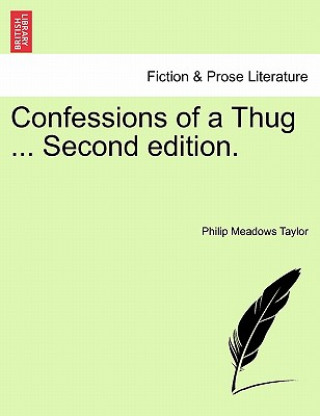 Buch Confessions of a Thug ... Second Edition. Philip Meadows Taylor