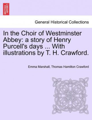 Buch In the Choir of Westminster Abbey Thomas Hamilton Crawford