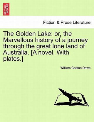 Carte Golden Lake William Carlton Dawe
