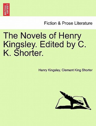 Buch Novels of Henry Kingsley. Edited by C. K. Shorter. Clement King Shorter