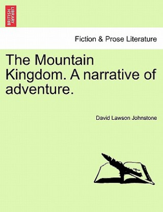 Książka Mountain Kingdom. a Narrative of Adventure. David Lawson Johnstone