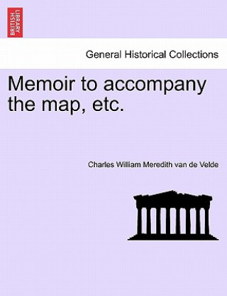 Carte Memoir to Accompany the Map, Etc. Charles William Meredith Van De Velde