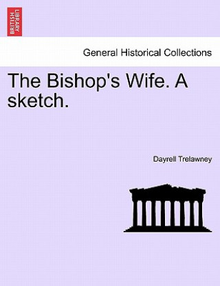 Книга Bishop's Wife. a Sketch. Dayrell Trelawney