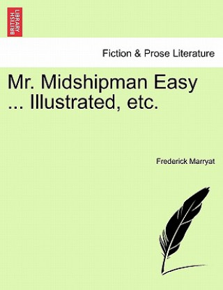 Knjiga Mr. Midshipman Easy ... Illustrated, etc. Captain Frederick Marryat