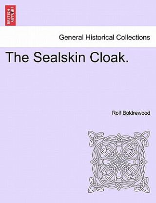 Книга Sealskin Cloak. Rolf Boldrewood
