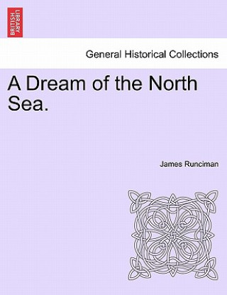 Kniha Dream of the North Sea. James Runciman