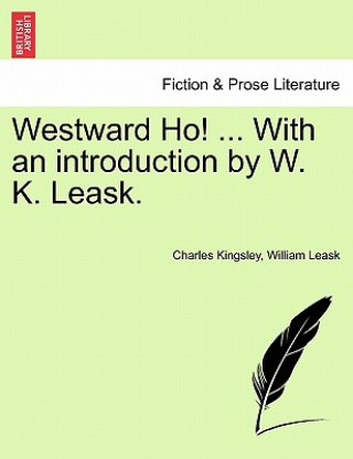 Carte Westward Ho! ... with an Introduction by W. K. Leask. William Leask
