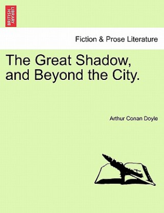 Könyv Great Shadow, and Beyond the City. Doyle
