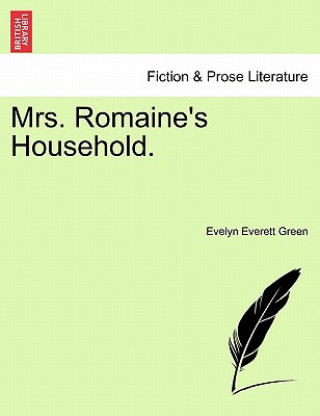 Könyv Mrs. Romaine's Household. Evelyn Everett Green