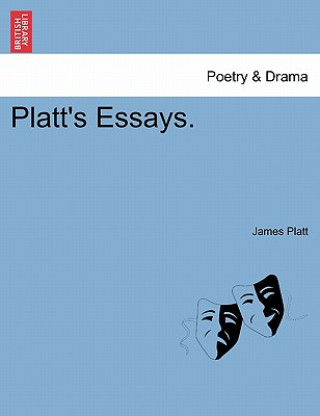 Buch Platt's Essays. James Platt