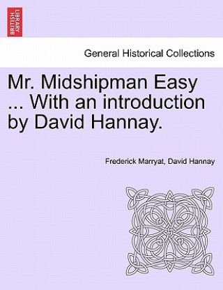 Carte Mr. Midshipman Easy ... with an Introduction by David Hannay. Hannay