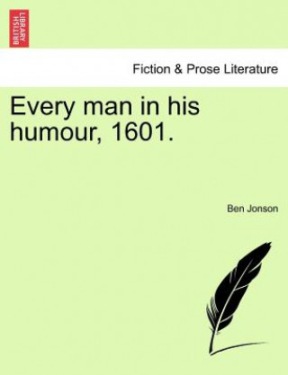 Книга Every Man in His Humour, 1601. Vol.I Ben Jonson