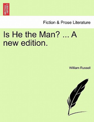 Książka Is He the Man? ... a New Edition. William Russell