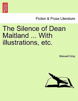 Knjiga Silence of Dean Maitland ... With illustrations, etc. Maxwell Gray