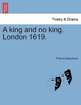 Könyv King and No King. London 1619. Francis Beaumont