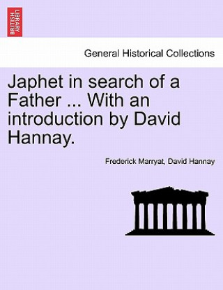 Książka Japhet in Search of a Father ... with an Introduction by David Hannay. Hannay