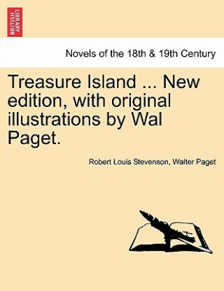 Książka Treasure Island ... New edition, with original illustrations by Wal Paget. Walter Paget