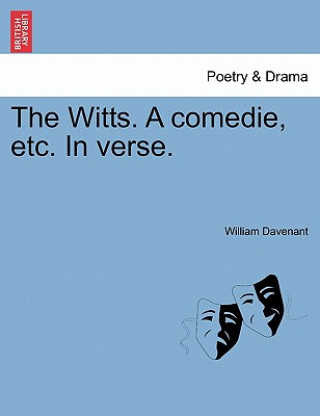 Kniha Witts. a Comedie, Etc. in Verse. Davenant