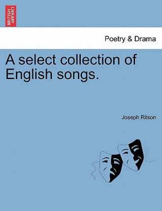 Książka Select Collection of English Songs. Joseph Ritson