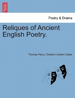 Kniha Reliques of Ancient English Poetry. Charles Cowden Clarke