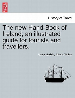 Libro new Hand-Book of Ireland; an illustrated guide for tourists and travellers. John A Walker