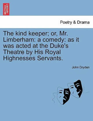 Книга Kind Keeper; Or, Mr. Limberham John Dryden