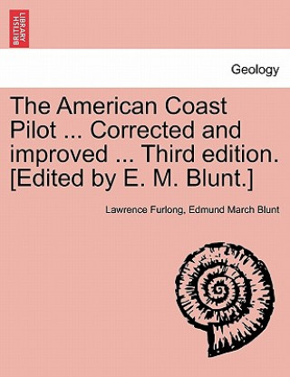 Buch American Coast Pilot ... Corrected and Improved ... Third Edition. [Edited by E. M. Blunt.] Edmund March Blunt