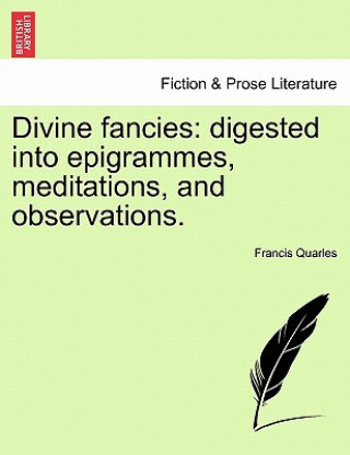 Kniha Divine Fancies Francis Quarles